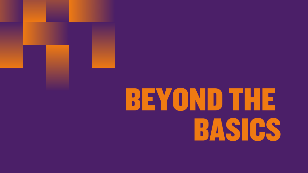 BLOG 2 BEYOND THE BASICS