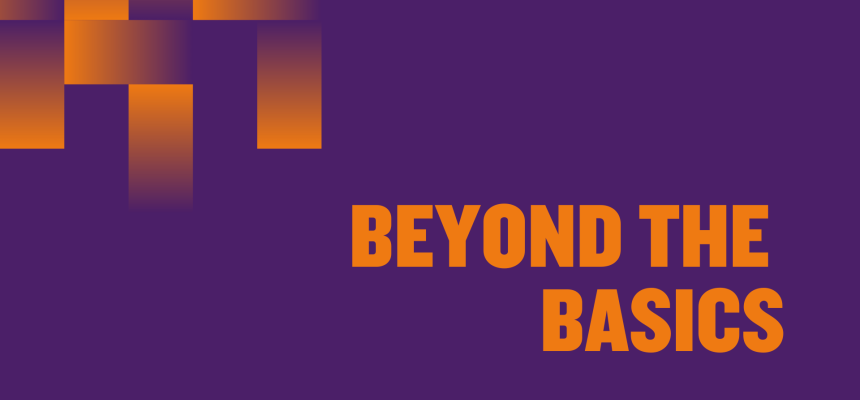 BLOG 2 BEYOND THE BASICS